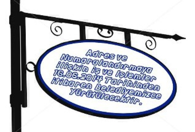 Adres ve Numaralandırmaya İlişkin iş ve İşlemler Belediyemizce Yürütülecektir
