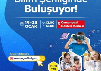 Osmangazi’de Çocuklar ve Gençler Bilimle Buluşacak